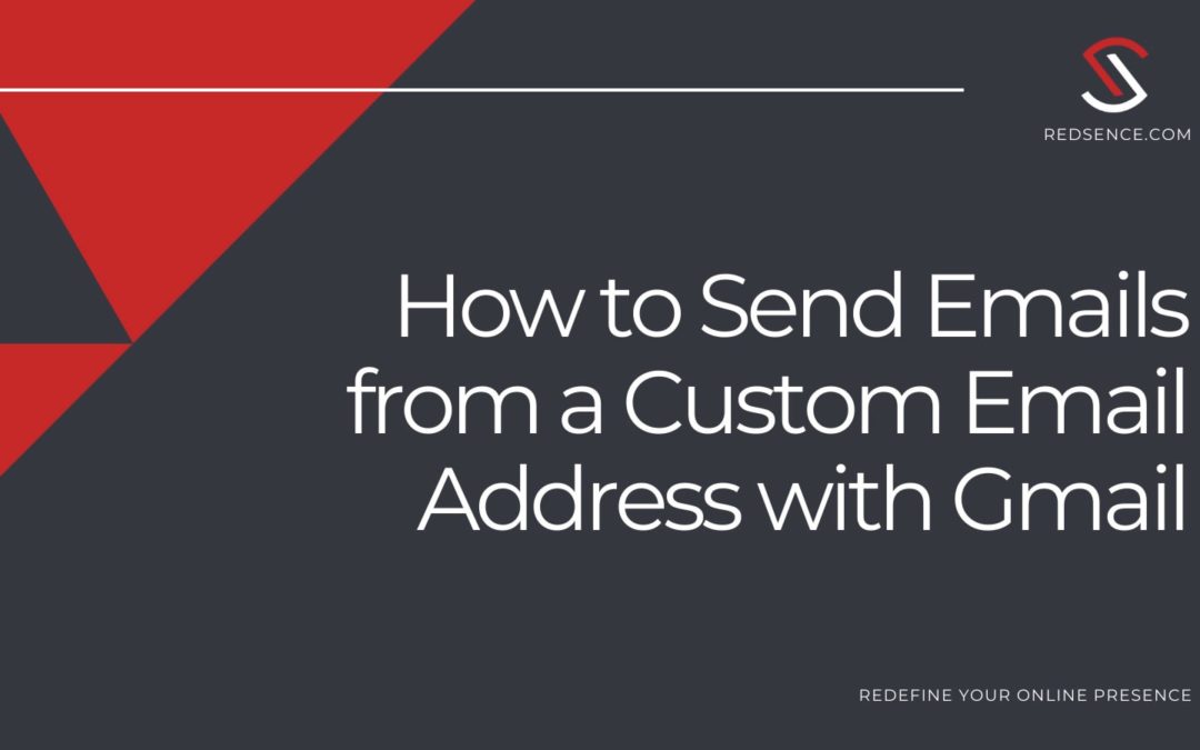 How to Send Emails from a Custom Email Address with Gmail